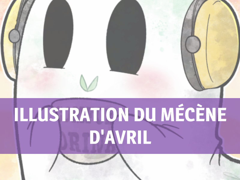 Illustration du mécène du mois d&rsquo;Avril